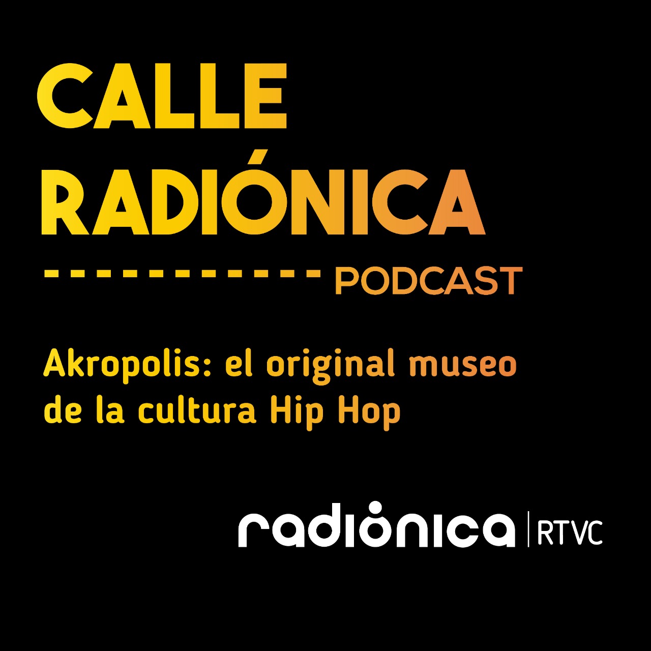 Akropolis: el original museo de la cultura Hip Hop episode artwork