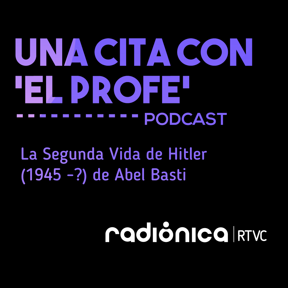 La Segunda Vida de Hitler (1945 -?) de Abel Basti