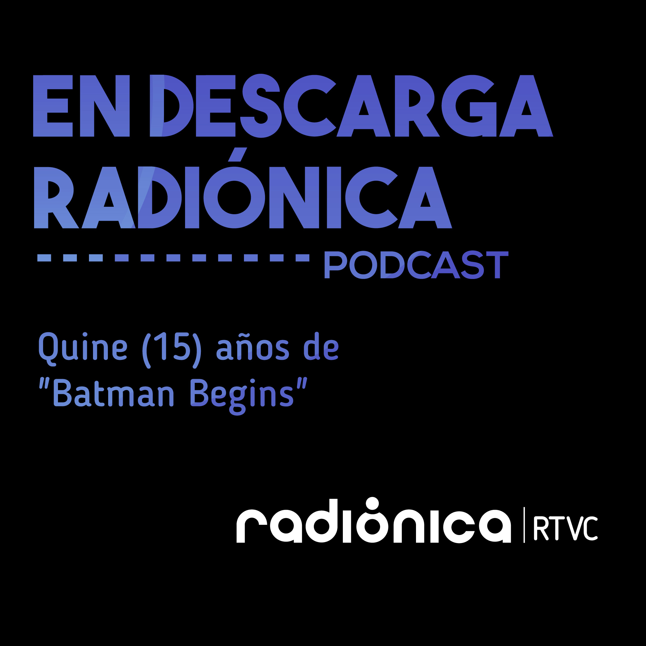 Quince (15)  años de "Batman Begins"