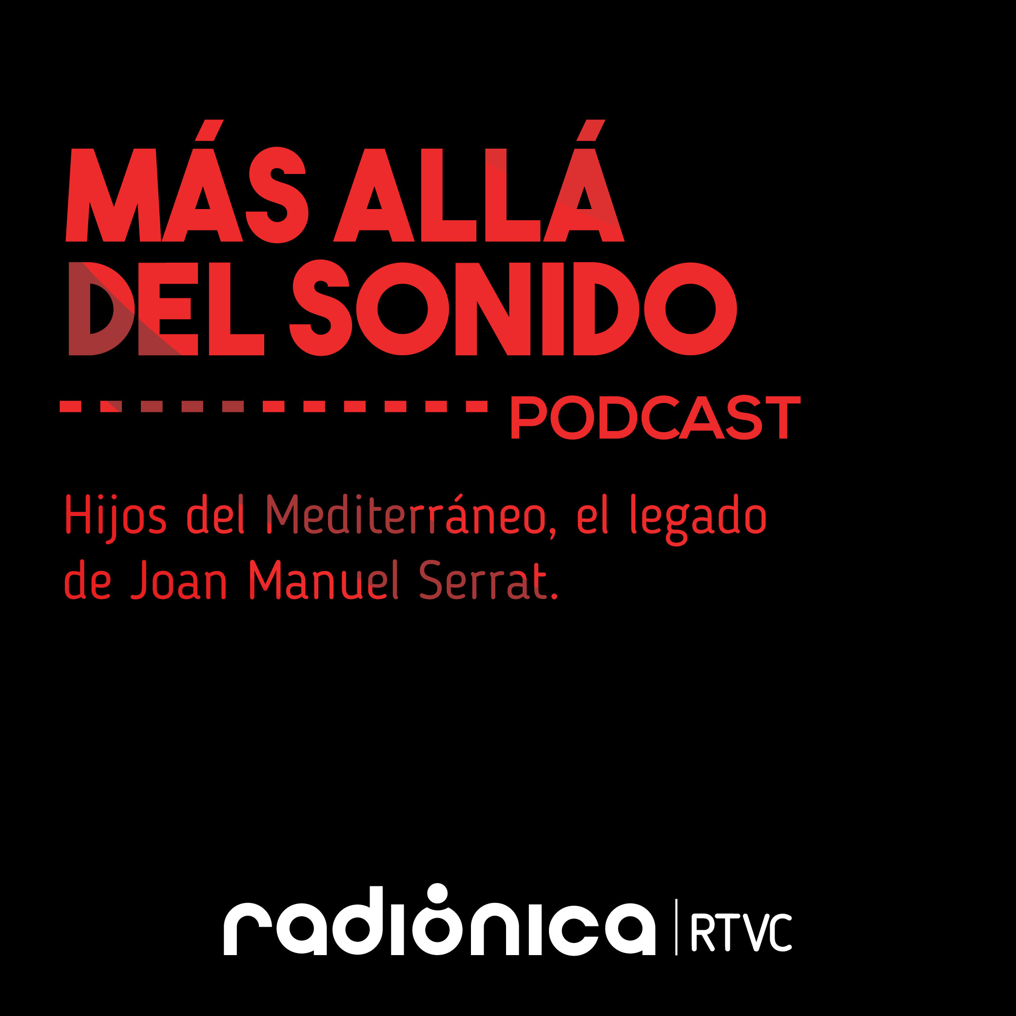 Hijos del Mediterráneo, el legado de Joan Manuel Serrat episode artwork