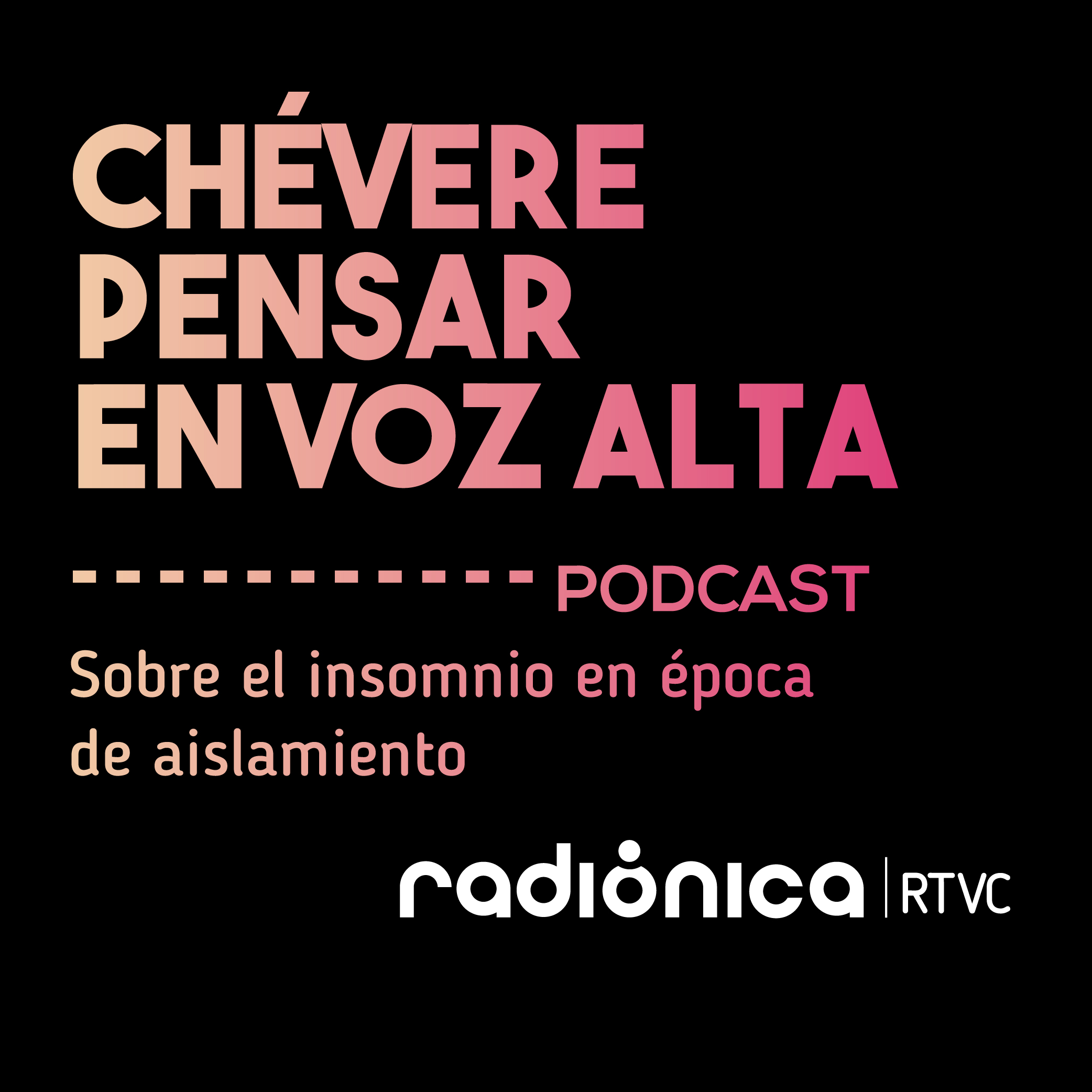 Chévere pensar en voz ALTA