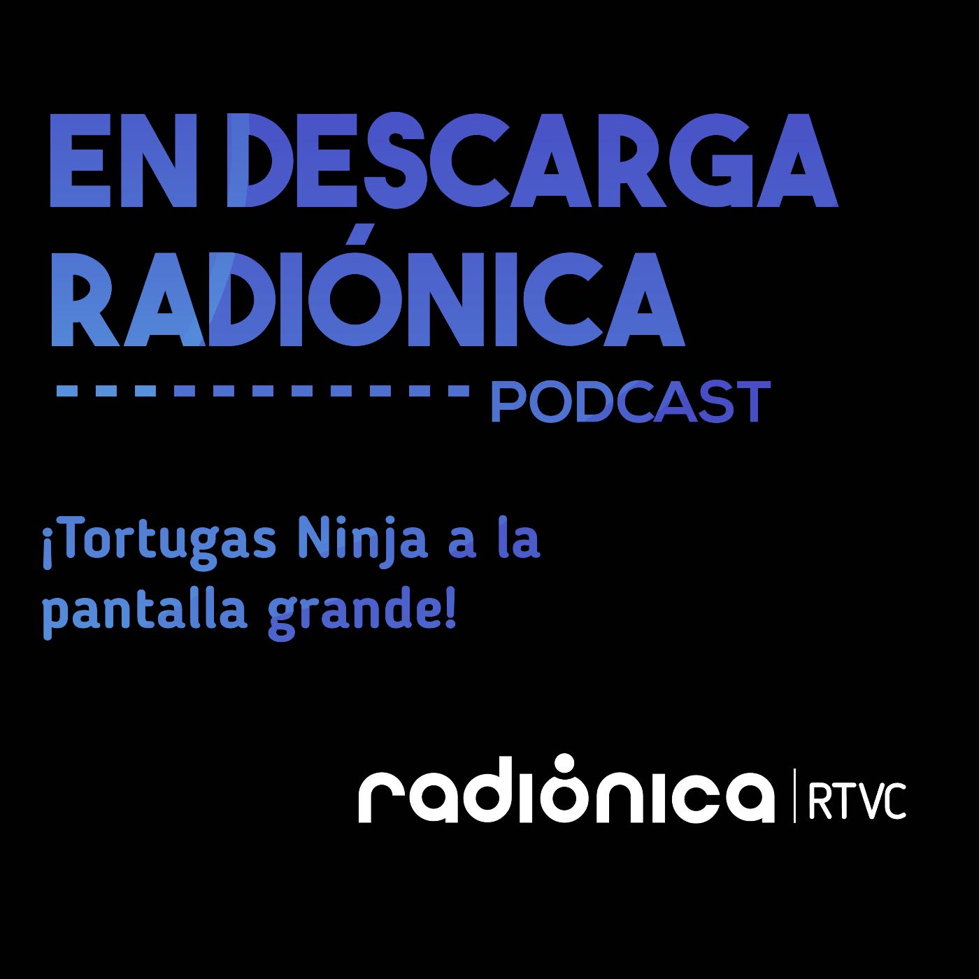 ¡Tortugas Ninja a la pantalla grande!