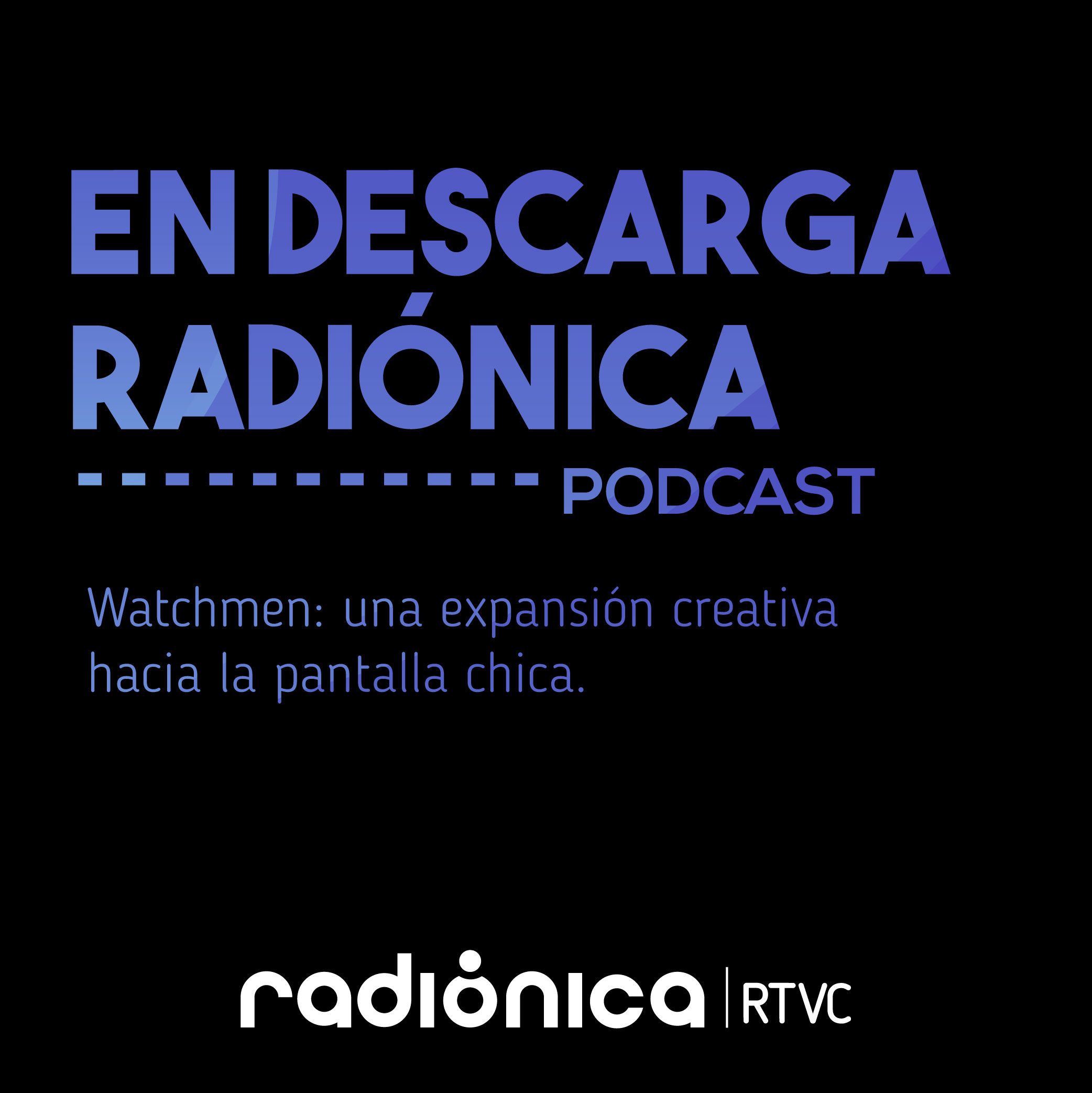 Watchmen: una expansión creativa hacia la pantalla chica