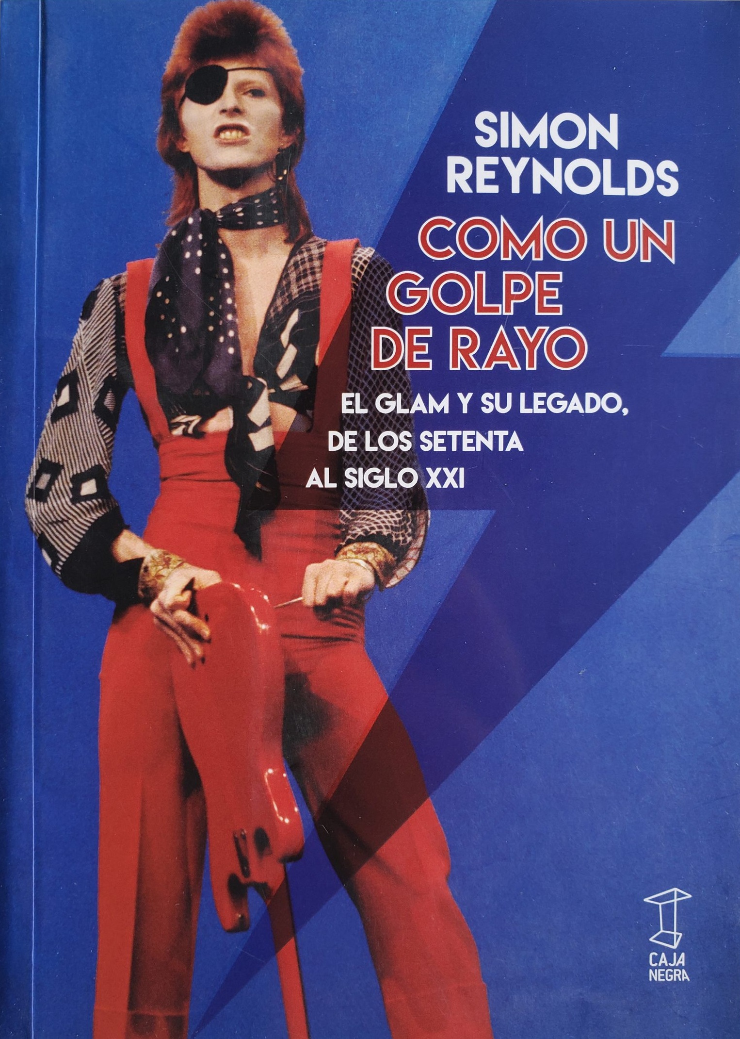 Como un golpe de rayo el glam y su legado, de los setenta al siglo XXI