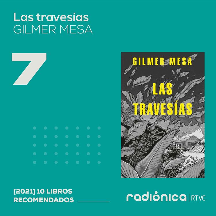 Los 10 libros del 2021 Las Travesias Gilmer Mesa