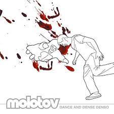 Dance And Dense Denso - Molotov