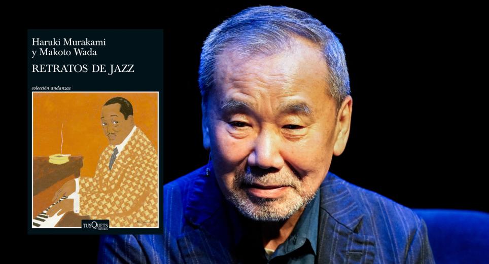 'Retratos de jazz', el libro de Haruki Murakami sobre su pasión por la música