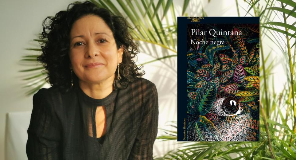 Pilar Quintana publica su más reciente novela titulada 'Noche negra'