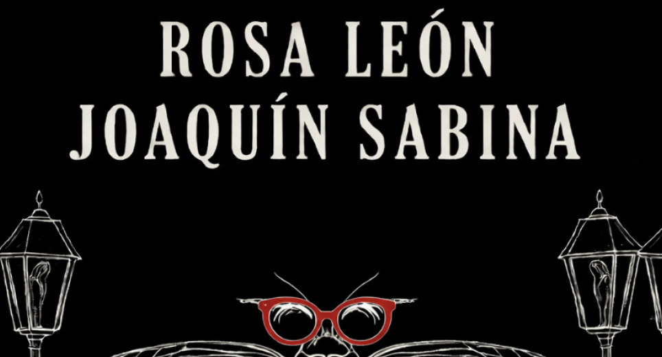 Rosa León regresa con Sabina para celebrar a María Elena Walsh
