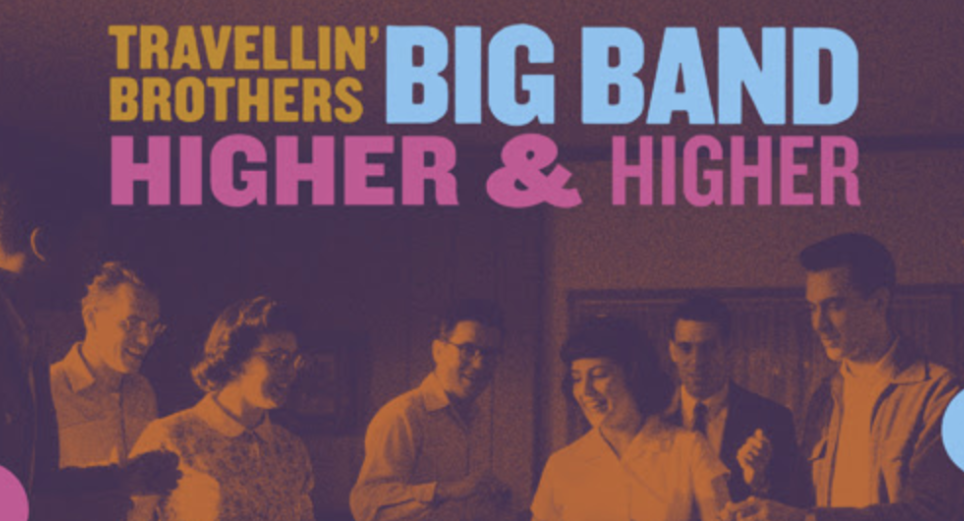 Nuevo disco de Travellin’ Brothers: el regreso de una Big Band imparable