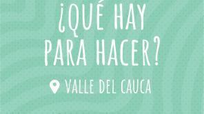 ¿Qué hay para hacer? Valle del Cauca - 26 de octubre de 2022