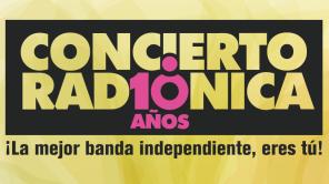 ¡Bienvenidos al Concierto Radiónica 10 años!