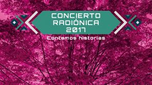 Este es el cartel del Concierto Radiónica 2017