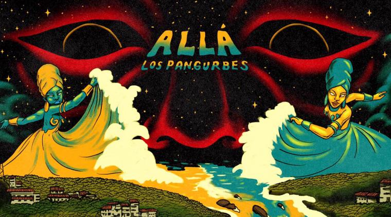 "Allá" de Los Pangurbes.