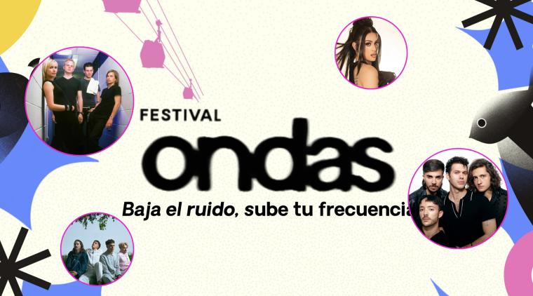 Festival Ondas 2026: cartel por días, horarios y boletas