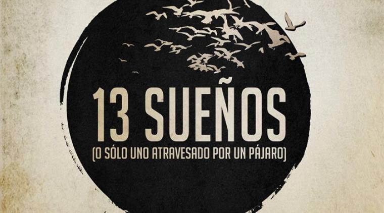 Radiónica recomienda: "13 Sueños (o solo uno atravesado por un pájaro)"