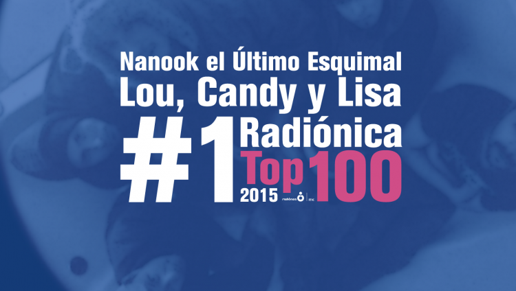 'Lou, Candy y Lisa': la canción más importante del 2015 Radiónica Top 100