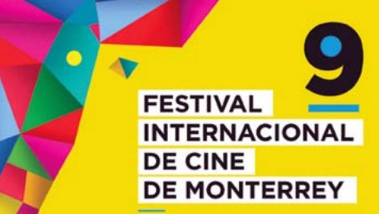 Noveno Festival Internacional de Cine de Monterrey Noveno Festival Internacional de Cine de Monterrey
