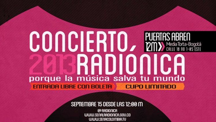 Bogotá: reclamen sus entradas del Concierto Radiónica 2013 Bogotá: reclamen sus entradas del Concierto Radiónica 2013