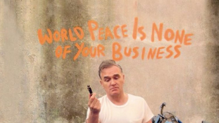 "World Peace Is None of Your Business, lo nuevo de Morrissey "World Peace Is None of Your Business, lo nuevo de Morrissey