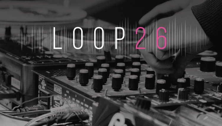 Loop 26, no vamos a parar ni un solo segundo Loop 26, no vamos a parar ni un solo segundo