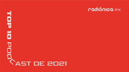 Los 10 mejores podcast de 2021