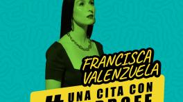 Una cita con el profe: Francisca Valenzuela