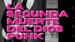 “La Segunda Muerte del Dios Punk”, un podcast sobre escrache y suicidio 