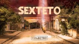 Sexteto, estreno de Colectro. Foto: Pipe Velazco. Portada: Gonzalo Prieto | Radiónica