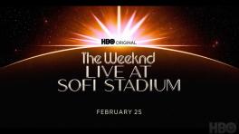 The Weeknd: Live at SoFi Stadium