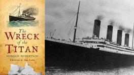 La historia del libro que predijo el hundimiento del Titanic