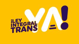 ¿Qué es la Ley Integral Trans y qué propone?