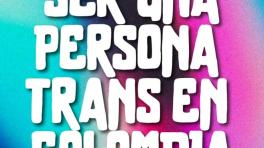 Ser una persona trans en Colombia