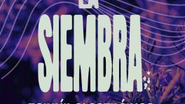 Jardín Eléctrico, La Siembra