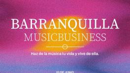 Barranquilla Music Business esta semana en la capital del Atlántico | Radiónica