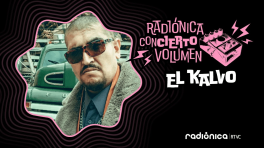 Revive el Concierto Volumen de El Kalvo en Radiónica