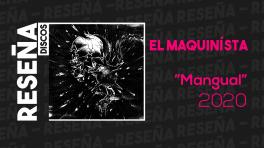 "Mangual" de El Maquinista