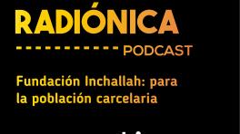 Fundación Inchallah: para la población carcelaria