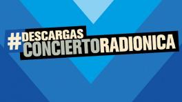 Descargas exclusivas del Concierto Radiónica 2012
