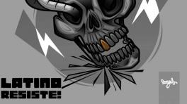Esto nos trae Latino Resiste