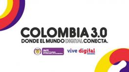 Colombia 3.0: donde el mundo digital se conecta