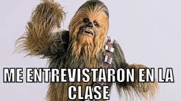"¿acaso hay alguien mejor que yo?" Chewbacca