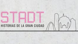 Stadt: historias de la gran ciudad 2014