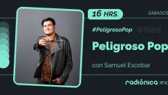 Peligroso Pop con Samuel Escobar | Radiónica