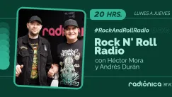 Rock n' Roll Radio con Héctor Mora y Andrés Durán | Radiónica