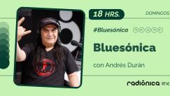 Bluesonica - Andrés Durán | Radiónica