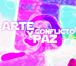 Arte, Conflicto y Paz